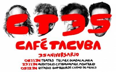 CAFÉ TACVBA un año de festejo y conciertos