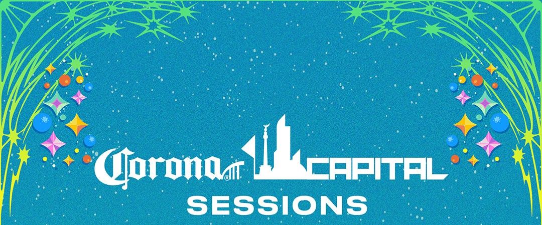 Corona Capital Sessions: Guadalajara, Mérida y Monterrey